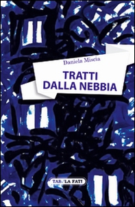 Tratti dalla nebbia - Librerie.coop Tratti dalla nebbia - Librerie.coop