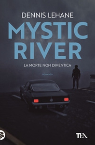 Mystic River - Librerie.coop Mystic River - Librerie.coop