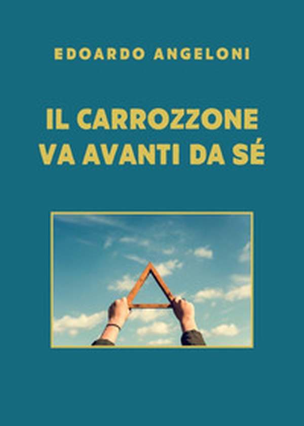 Il carrozzone va avanti da sé - Librerie.coop Il carrozzone va avanti da sé - Librerie.coop