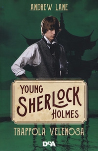 Trappola velenosa. Young Sherlock Holmes - Librerie.coop