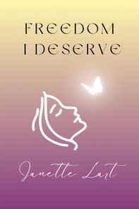 Freedom I deserve - Librerie.coop