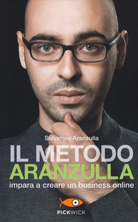 Il metodo Aranzulla. Imparare a creare un business online - Librerie.coop