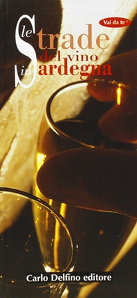 Le strade del vino in Sardegna - Librerie.coop