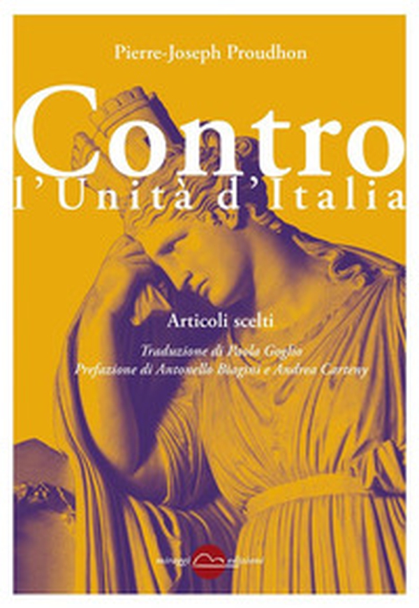Contro l'Unità d'Italia. Articoli scelti - Librerie.coop Contro l'Unità d'Italia. Articoli scelti - Librerie.coop