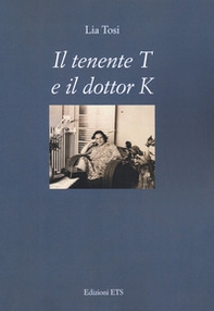 Il tenente T e il dottor K - Librerie.coop