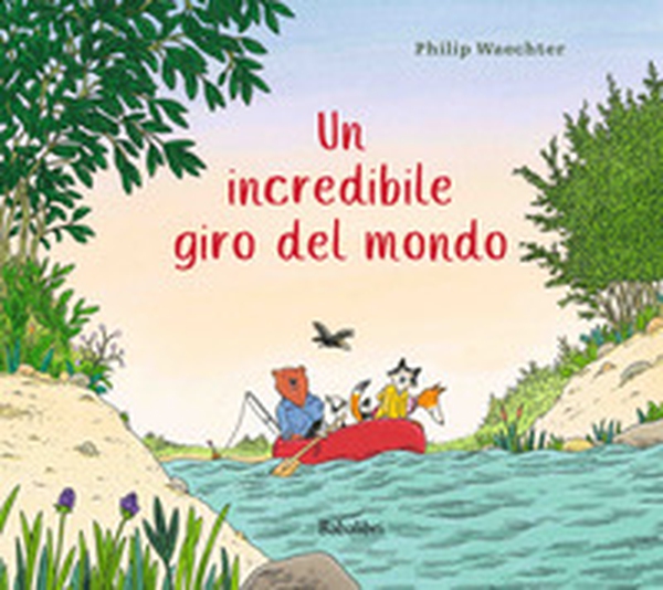 Un incredibile giro del mondo - Librerie.coop Un incredibile giro del mondo - Librerie.coop
