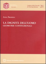 La dignità dell'uomo. Geometrie costituzionali - Librerie.coop