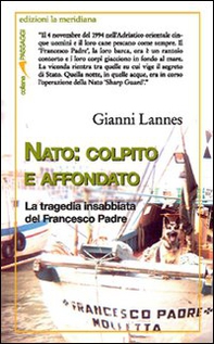 NATO: colpito e affondato. La tragedia insabbiata del Francesco Padre - Librerie.coop
