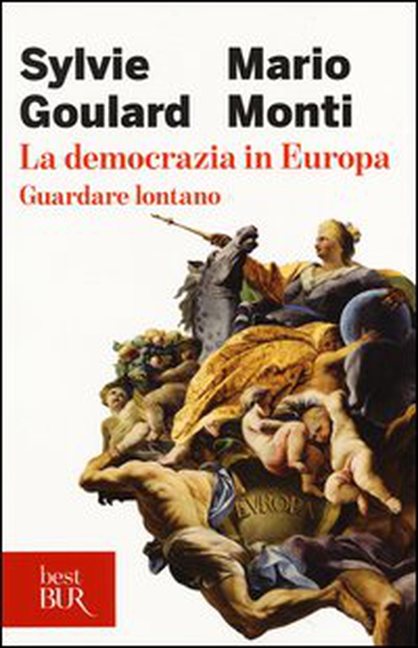 La democrazia in Europa. Guardare lontano - Librerie.coop La democrazia in Europa. Guardare lontano - Librerie.coop