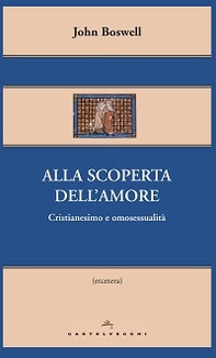 Alla scoperta dell'amore. Cristianesimo e omosessualità - Librerie.coop Alla scoperta dell'amore. Cristianesimo e omosessualità - Librerie.coop