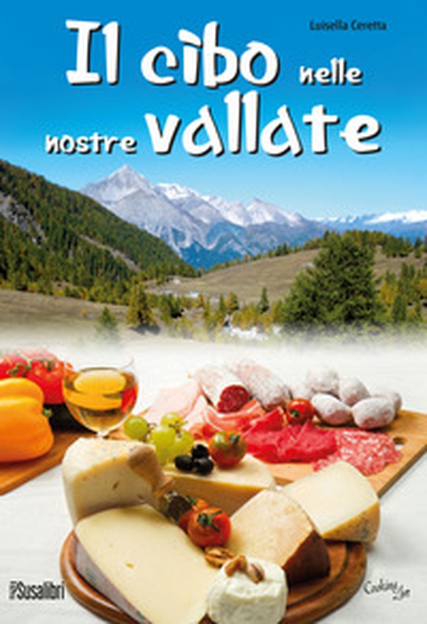 Il cibo nelle nostre vallate - Librerie.coop Il cibo nelle nostre vallate - Librerie.coop