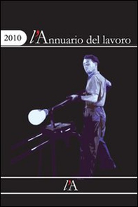 L'annuario del lavoro 2010. Un anno di relazioni indutriali - Librerie.coop L'annuario del lavoro 2010. Un anno di relazioni indutriali - Librerie.coop