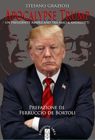 Apocalypse Trump. Un presidente americano tra Mao & Andreotti - Librerie.coop