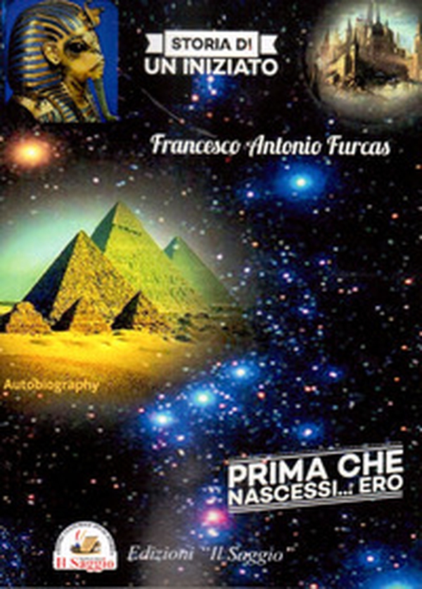 Prima che nascessi... ero. Storia di un Iniziato - Librerie.coop Prima che nascessi... ero. Storia di un Iniziato - Librerie.coop