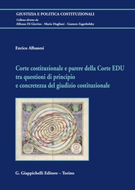Corte costituzionale e parere della Corte EDU tra questioni di principio e concretezza del giudizio costituzionale - Librerie.coop