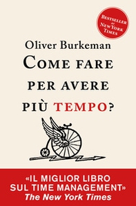 Come fare per avere più tempo? Time management per comuni mortali - Librerie.coop