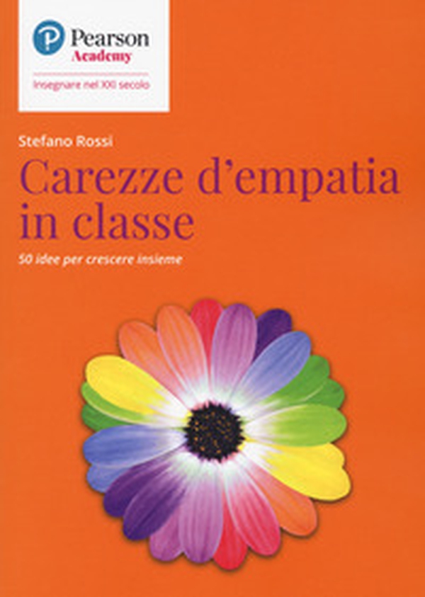 Carezze d'empatia in classe. 50 idee per crescere insieme - Librerie.coop Carezze d'empatia in classe. 50 idee per crescere insieme - Librerie.coop