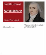 Autobiografia. Vita e avventure di un ostinato pensatore inattuale - Librerie.coop Autobiografia. Vita e avventure di un ostinato pensatore inattuale - Librerie.coop