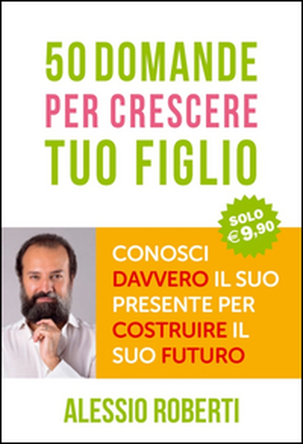 50 domande per crescere tuo figlio - Librerie.coop 50 domande per crescere tuo figlio - Librerie.coop