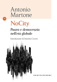 NoCity. Paura e democrazia nell'età globale - Librerie.coop NoCity. Paura e democrazia nell'età globale - Librerie.coop