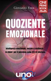 Quoziente emozionale. Intelligenza emozionale, sociale - Librerie.coop