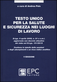 Testo unico per la salute e sicurezza nei luoghi di lavoro - Librerie.coop Testo unico per la salute e sicurezza nei luoghi di lavoro - Librerie.coop