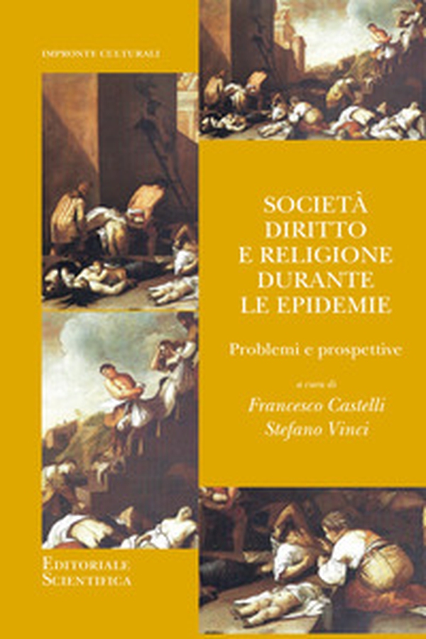 Società, diritto e religione durante le epidemie. Problemi e prospettive - Librerie.coop Società, diritto e religione durante le epidemie. Problemi e prospettive - Librerie.coop