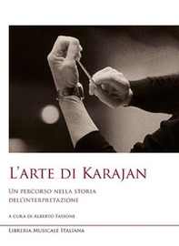 L'arte di Karajan. Un percorso nella storia dell'interpretazione - Librerie.coop L'arte di Karajan. Un percorso nella storia dell'interpretazione - Librerie.coop