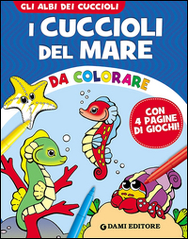 I cuccioli del mare da colorare - Librerie.coop I cuccioli del mare da colorare - Librerie.coop