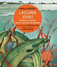 Laguna viva! Animali, piante e habitat della Laguna di Venezia - Librerie.coop