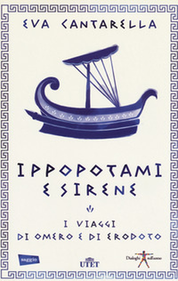 Ippopotami e sirene. I viaggi di Omero e di Erodoto - Librerie.coop Ippopotami e sirene. I viaggi di Omero e di Erodoto - Librerie.coop