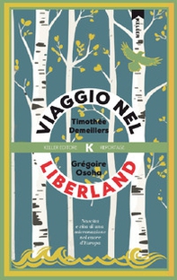 Viaggio nel Liberland - Librerie.coop