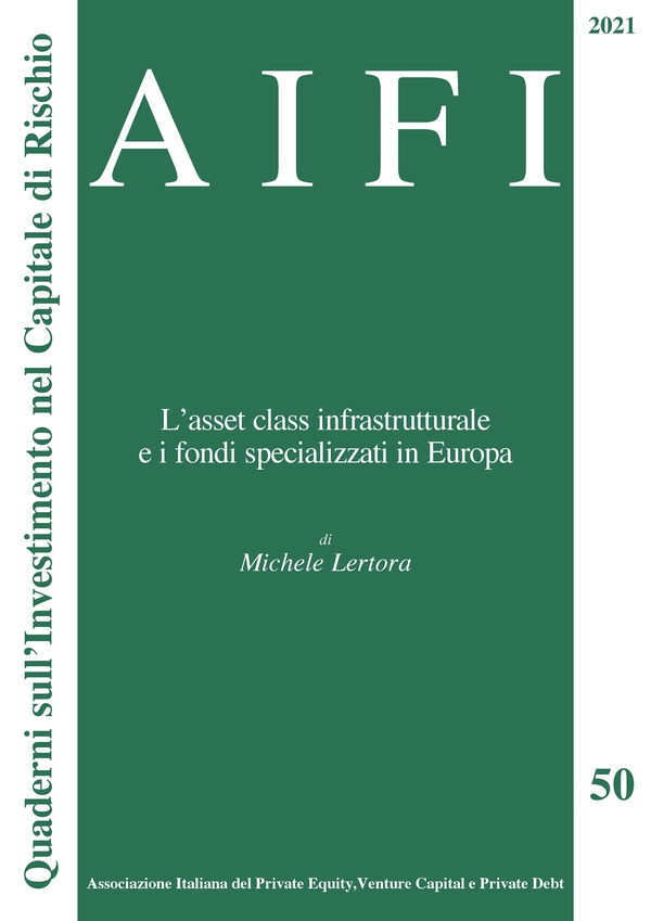 AIFI 50/2021. L'asset class infrastrutturale e i fondi specializzati in Europa - Librerie.coop AIFI 50/2021. L'asset class infrastrutturale e i fondi specializzati in Europa - Librerie.coop