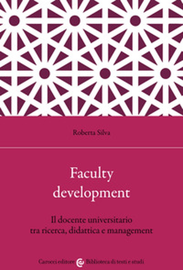 Faculty development. Il docente universitario tra ricerca, didattica e management - Librerie.coop Faculty development. Il docente universitario tra ricerca, didattica e management - Librerie.coop