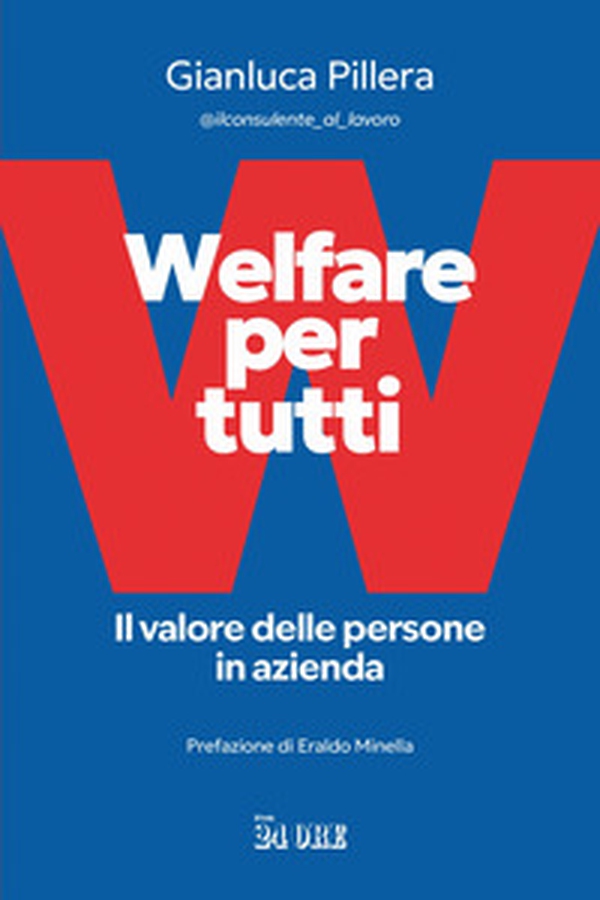 Welfare per tutti. Il valore delle persone in azienda - Librerie.coop Welfare per tutti. Il valore delle persone in azienda - Librerie.coop