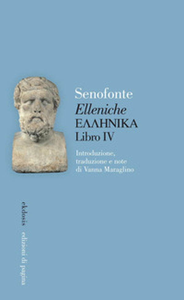 «Elleniche». Testo greco a fronte - Vol. 4 - Librerie.coop «Elleniche». Testo greco a fronte - Vol. 4 - Librerie.coop