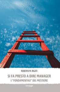 Si fa presto a dire manager - Librerie.coop