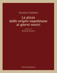 La pizza dalle origini napoletane ai giorni nostri - Librerie.coop