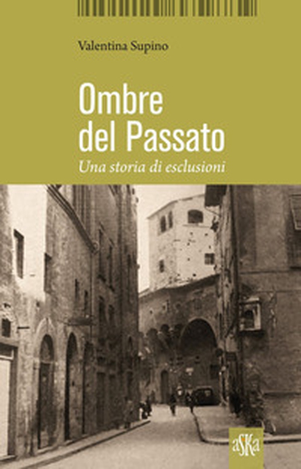 Ombre del passato. Una storia di esclusioni - Librerie.coop Ombre del passato. Una storia di esclusioni - Librerie.coop