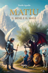Matiu. Il bene e il male - Librerie.coop