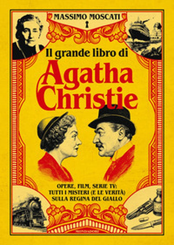 Il grande libro di Agatha Christie. Opere, film, serie tv: tutti i misteri (e le verità) sulla signora del giallo - Librerie.coop