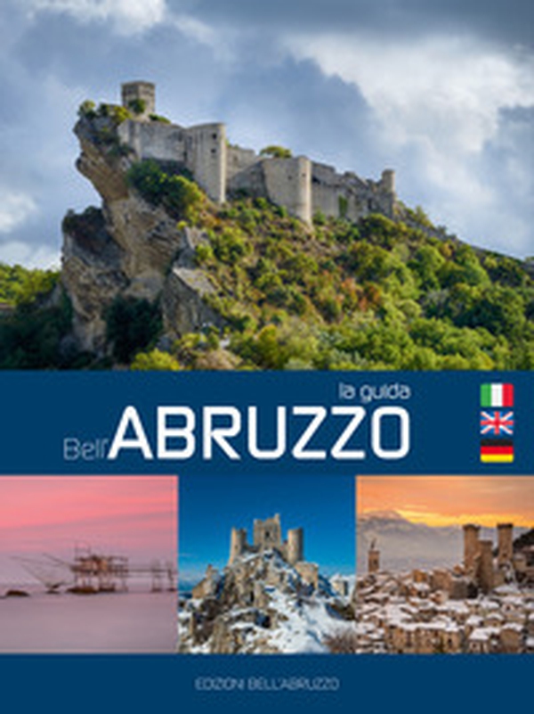 La guida bell'Abruzzo. Ediz. italiana, inglese e tedesca - Librerie.coop La guida bell'Abruzzo. Ediz. italiana, inglese e tedesca - Librerie.coop
