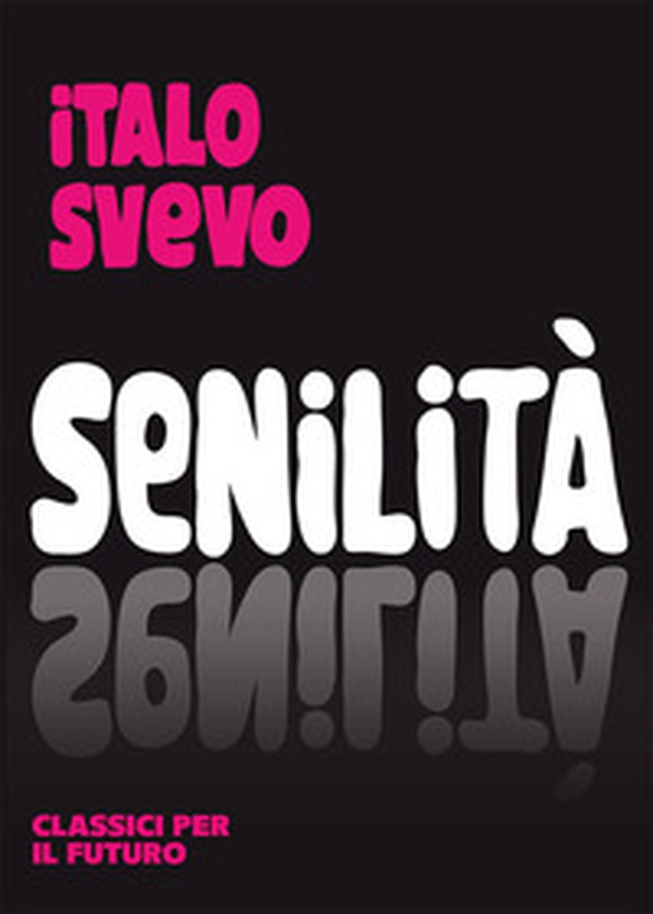 Senilità - Librerie.coop Senilità - Librerie.coop