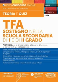 TFA sostegno nella scuola secondaria di I e di II grado. Manuale per la preparazione alle prove d'accesso ai percorsi di specializzazione - Librerie.coop TFA sostegno nella scuola secondaria di I e di II grado. Manuale per la preparazione alle prove d'accesso ai percorsi di specializzazione - Librerie.coop