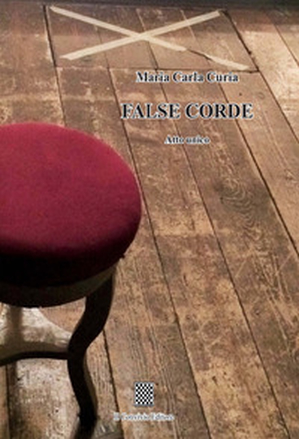 False corde. Atto unico - Librerie.coop False corde. Atto unico - Librerie.coop