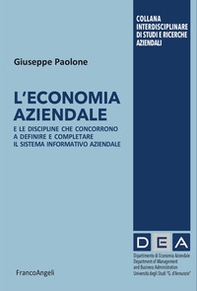 L'economia aziendale. E le discipline che concorrono a definire e completare il sistema informativo aziendale - Librerie.coop