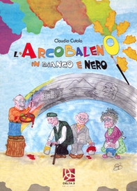 L'arcobaleno in bianco e nero - Librerie.coop