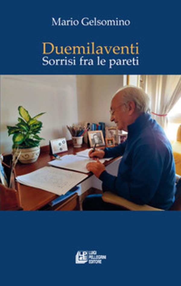 Duemilaventi. Sorrisi fra le pareti - Librerie.coop Duemilaventi. Sorrisi fra le pareti - Librerie.coop