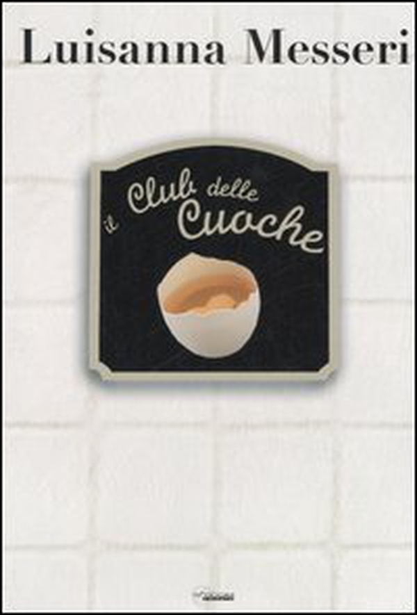 Il club delle cuoche - Librerie.coop Il club delle cuoche - Librerie.coop