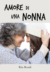 Amore di una nonna - Librerie.coop
